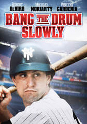 Bang the Drum Slowly