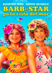 Barb & Star Go to Vista Del Mar