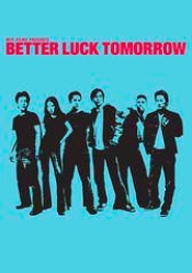 Better Luck Tomorrow