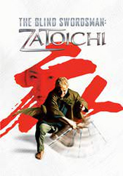 Blind Swordsman: Zatôichi, The