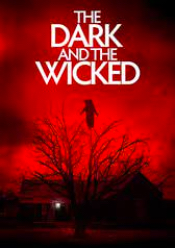 Dark and the Wicked, The