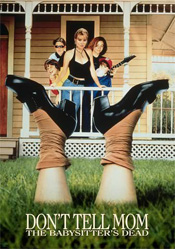 Don't Tell Mom the Babysitter's Dead