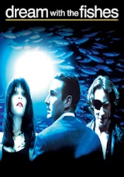 Dream With the Fishes