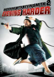 Evening With Kevin Smith 2: Evening Harder, An