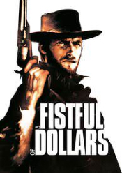 Fistful of Dollars, A