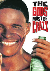 Gods Must Be Crazy, The
