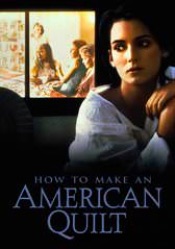 How to Make an American Quilt