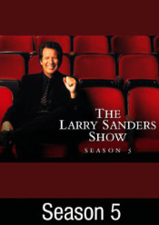 Larry Sanders Show, The: Season 5