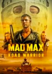 Mad Max 2: The Road Warrior