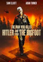 Man Who Killed Hitler and Then the Bigfoot, The
