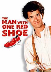 Man with One Red Shoe, The