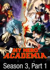 My Hero Academia: Season 3, Part 1