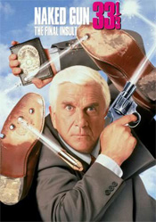 Naked Gun 33 ?: The Final Insult, The