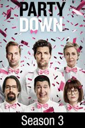 Party Down: Season 3