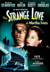 Strange Love of Martha Ivers, The