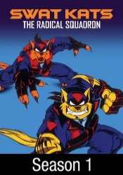 Swat Kats: The Radical Squadron: Season 1