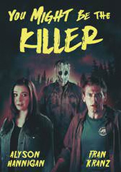 You Might Be the Killer